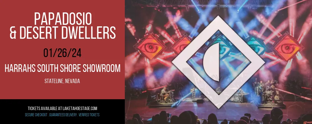 Papadosio & Desert Dwellers at Harrahs South Shore Showroom